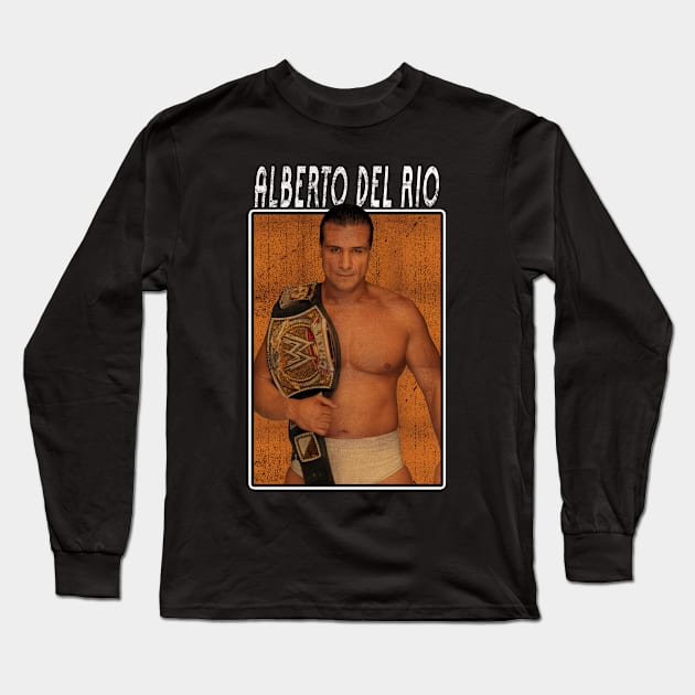 Vintage Wwe Alberto Del Rio Long Sleeve T-Shirt by The Gandol